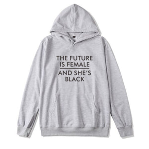The Future Is Female And She's Black Graphic Hoodie Tops
